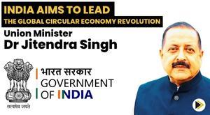 india-aims-to-lead-the-global-circular-economy-revolution-union-minister-dr-jitendra-singh