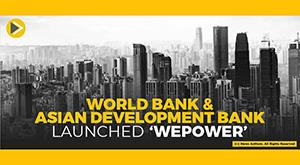 world-bank-and-asian-development-bank-launches-‘wepower’-