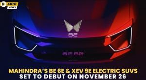 mahindra-be-6e-and-xev-9e-electric-suvs-set-to-debut-on-november-26