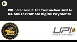 rbi-enhances-upi-lite-transaction-limit-to-promote-digital-transactions-key-developments-and-impact