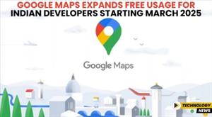 google-maps-expands-free-usage-for-indian-developers-starting-march-2025