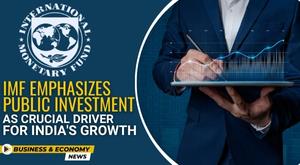 imf-emphasizes-public-investment-as-crucial-driver-for-indias-growth