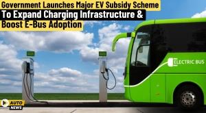 government-launches-major-ev-subsidy-scheme-to-expand-charging-infrastructure-and-boost-e-bus-adoption