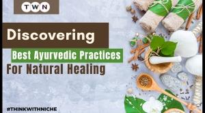 discovering-best-ayurvedic-practices-for-natural-healing