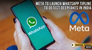 meta-to-launch-whatsapp-tipline-to-detect-deepfakes-in-india