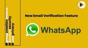whatsapp-enhances-user-privacy-with-email-verification-feature