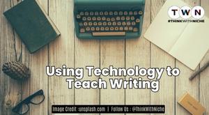 using-technology-to-teach-writing
