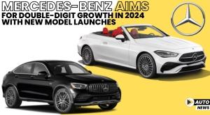 mercedes-benz-aims-for-double-digit-growth-in-2024-with-new-model-launches