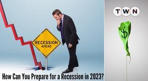 how-can-you-prepare-for-a-recession-in-2023