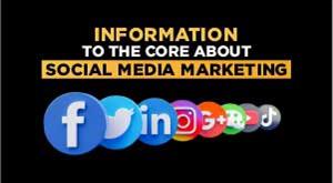 information-to-the-core-about-social-media-marketing