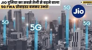 jio-emerges-as-world-s-fastest-growing-5g-fwa-provider