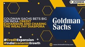 goldman-sachs-ramps-up-credit-business-in-india-targets-rich-diaspora