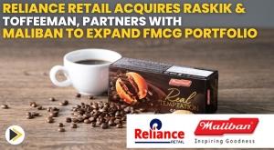 reliance-retail-acquires-raskik-and-toffeeman-partners-with-maliban-to-expand-fmcg-portfolio