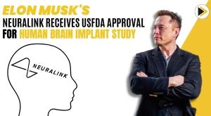elon-musk-neuralink-receives-usfda-approval-for-human-brain-implant-study