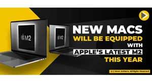 new-macs-will-be-equipped-with-apple-latest-m2-this-year