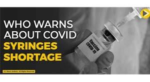 who-warns-about-covid-syringe-shortage