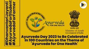 ayurveda-day-2023-to-be-celebrated-in-100-countries-on-the-theme-of-ayurveda-for-one-health