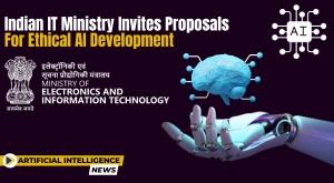 indian-it-ministry-invites-proposals-for-ethical-ai-development