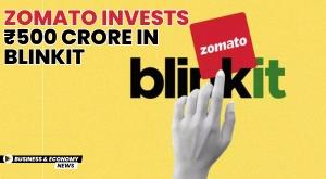 zomato-invests-rs-500-crore-in-blinkit