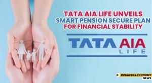 tata-aia-life-unveils-smart-pension-secure-plan-for-financial-stability
