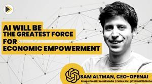 ai-will-be-the-greatest-force-for-economic-empowerment-sam-altman-ceo-of-openai