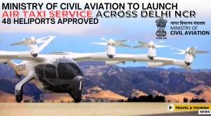 ministry-of-civil-aviation-to-launch-air-taxi-service-across-delhi-ncr-48-heliports-approved