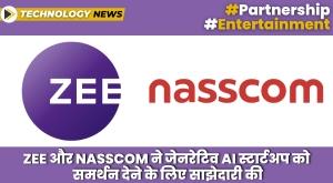 zee-and-nasscom-partner-to-support-generative-ai-startups