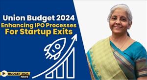 union-budget-2024-enhancing-ipo-processes-for-startup-exits
