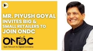 mr-piyush-goyal-invites-big-and-small-retailers-to-join-ondc