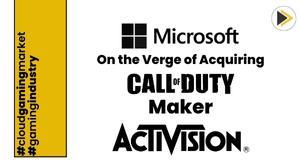 microsoft-on-the-verge-of-acquiring-call-of-duty-maker-activision