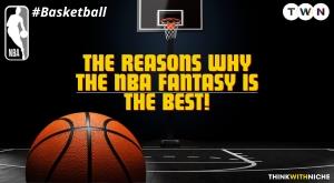 the-reasons-why-the-nba-fantasy-is-the-best