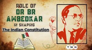 role-of-dr-br-ambedkar-in-shaping-the-indian-constitution