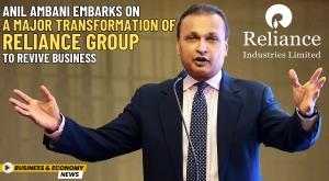 anil-ambani-embarks-on-a-major-transformation-of-reliance-group-to-revive-business
