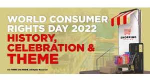 world-consumer-rights-day-2022-history-celebration-and-theme