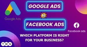 google-ads-vs-facebook-ads-which-platform-is-right-for-your-business
