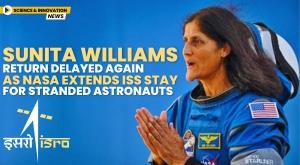 sunita-williams-return-delayed-again-as-nasa-extends-iss-stay-for-stranded-astronauts