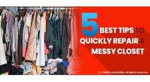 5-best-tips-to-quickly-repair-a-messy-closet