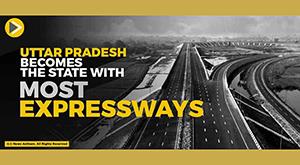 uttar-pradesh-becomes-the-state-with-most-expressways