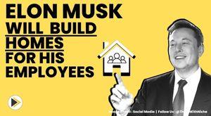 elon-musk-is-planning-to-build-hundreds-of-homes-in-texas-for-his-workers