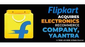 flipkart-acquires-electronics-re-commerce-company-yaantra