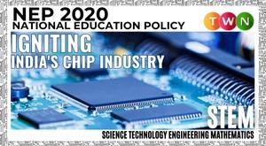 igniting-indias-chip-industry-unleashing-potential-through-the-national-education-policys-focus-on-stem
