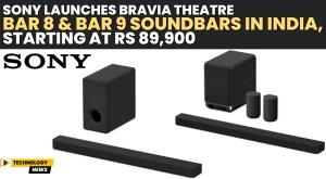 sony-launches-bravia-theatre-bar-8-and-bar-9-soundbars-in-india-starting-at-rs-89-900
