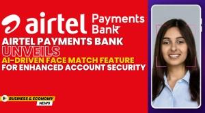 airtel-payments-bank-unveils-ai-driven-face-match-feature-for-enhanced-account-security