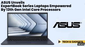 asus-unveils-expertbook-series-laptops-empowered-by-13th-gen-intel-core-processors