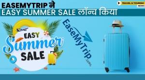 easemytrip-launches-easy-summer-sale-with-discounts