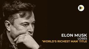 elon-musk-loses-his-title-of-world-s-richest-man-in-48-hours