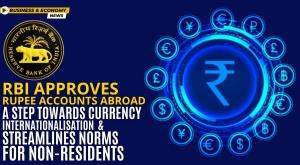 rbi-approves-rupee-accounts-abroad-a-step-towards-currency-internationalisation-and-streamlines-norms-for-non-residents