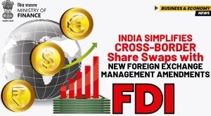 india-simplifies-cross-border-share-swaps-with-new-foreign-exchange-management-amendments