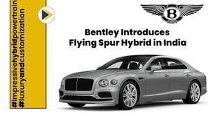 bentley-introduces-flying-spur-hybrid-in-india-features-and-pricing-revealed