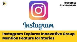instagram-explores-innovative-group-mention-feature-for-stories
